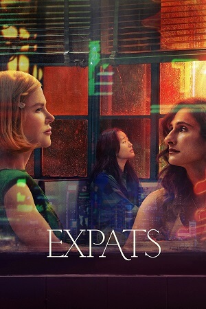 ✅Download Expats (2024) Season 1 Dual Audio {Hindi-English} WEB Series Complete All Episodes Available in 480p & 720p & 1080p qualities. This Amazon Original...