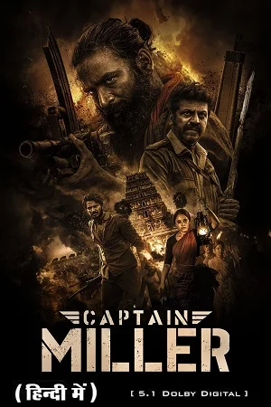 ✅ Download Captain Miller (2024) WEB-DL Full Movie in 480p & 720p & 1080p With High speed Google Drive link. This movie is based on Action, Drama, Crime and...