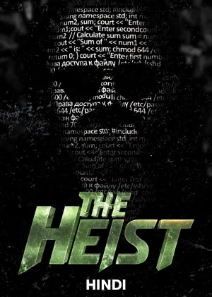 The Heist (2024) WEB-DL Hindi Movie 480p [450MB] | 720p [1.2GB] | 1080p [2.5GB]