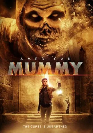 Download  American Mummy (2014) Dual Audio {Hindi-English} 480p [300MB] | 720p [800MB]