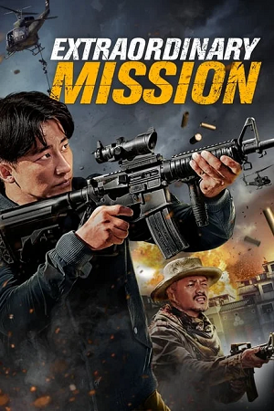 Download  Extraordinary Mission (2017) Dual Audio {Hindi-English} 480p [350MB] | 720p [1.2GB] BluRay