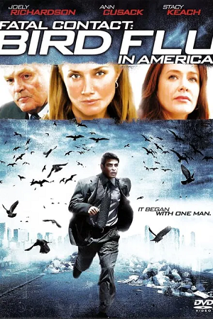 Download  Fatal Contact: Bird Flu in America (2006) Dual Audio {Hindi-English} 480p [300MB] & 720p [1.1GB] BluRay