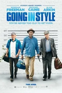 Download  Going in Style (2017) Full Movie In English 480p [300MB] | 720p [700MB]