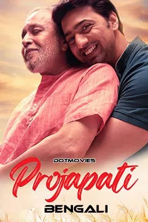 Download  Projapoti (2022) Bengali Full Movie WEB-DL 480p [500MB] | 720p [1.2GB] | 1080p [2GB]