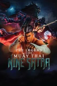 Download  The Legend of Muay Thai: 9 Satra (2018) AMZN WEB-DL Hindi Dubbed (ORG) Full Movie 480p [380MB] | 720p [800MB] | 1080p [2GB]