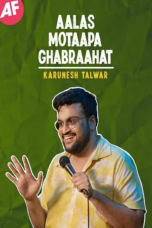 Download Aalas Motaapa Ghabraahat Stand-Up Show (2021) Hindi Full HD Show 480p | 720p & 1080p HDRip