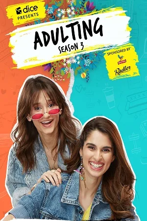 Download Adulting (Season 1 – 3) Hindi Complete Amazon MiniTV Series 480p | 720p | 1080p