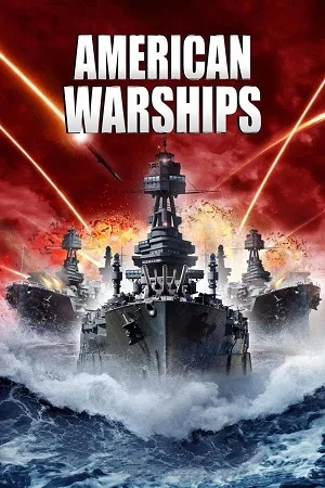 Download American Warships (2012) Dual Audio {Hindi-English} 480p [300MB] | 720p [1GB] | 1080p [2GB]