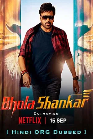 Download Bholaa Shankar (2023) Hindi ORG. Dubbed WEB-DL 480p [470MB] | 720p [1.4GB] | 1080p [3GB]