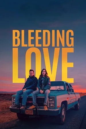 Download Bleeding Love (2023) Dual Audio {Hindi-English} WEB-DL 480p [350MB] | 720p [950MB] | 1080p [2.2GB]