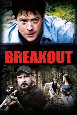 Download Breakout (2013) Dual Audio {Hindi-English} 480p [320MB] BluRay 720p [1.1GB]