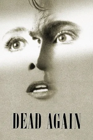 Download Dead Again (1991) Dual Audio {Hindi-English} BluRay 480p [350MB] | 720p [1GB] | 1080p [2.3GB]