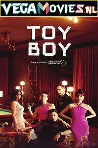 Download [18+] Toy Boy (2022) Season 2 {English With Subtitles} Netflix Original WEB Series 480p | 720p WEB-DL