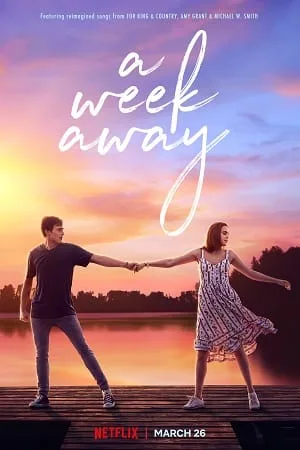 Download A Week Away (2021) Dual Audio {Hindi-English}  480p [350MB] | 720p [700MB] | 1080p [1.4GB]