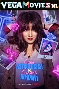 Download An Astrological Guide for Broken Hearts (2021) Season 1 Dual Audio {Hindi-English} Complete Netflix WEB Series 480p | 720p WEB-DL