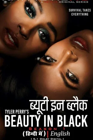 Download Beauty in Black (2024) Season 1 Complete Dual Audio {Hindi-English} NetFlix Original WEB Series 480p | 720p | 1080p WEB-DL