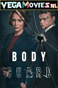 Download Bodyguard (2018) Season 1 Netflix English WEB Series 720p [300MB] WEB-DL