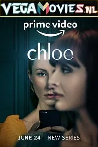 Download Chloe (Season 1) Dual Audio [Hindi + English] Complete Amazon Prime Web Series 480p | 720p WEB-DL