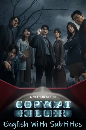 Download Copycat Killer (2023) Season 1 Complete [Netflix Original] English WEB Series 480p | 720p WEB-DL