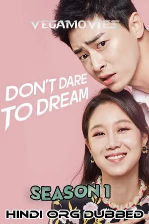 Download Don’t Dare to Dream (Season 1) Hindi Dubbed Complete K-Drama Series 480p | 720p WEB-DL