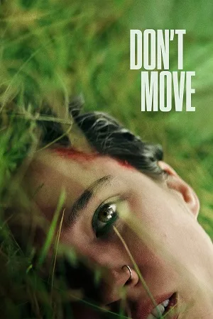 Download Don’t Move (2024) NetFlix Original Dual Audio {Hindi-English} WEB-DL 480p [330MB] | 720p [930MB] | 1080p [2.6GB]