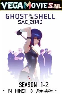 Download Ghost in the Shell SAC_2045 (Season 1-2) Netflix Original Dual Audio {Hindi-English} 480p | 720p WEB-DL