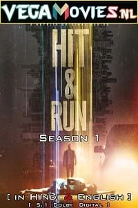 Download Hit & Run (2021) Season 1 Dual Audio {Hindi-English} Complete Netflix Original WEB Series 480p | 720p WEB-DL