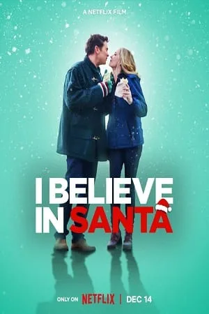 Download I Believe In Santa (2022) Dual Audio {Hindi-English} 480p [400MB] | 720p [860MB] | 1080p [2.4GB]