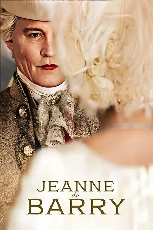 Download Jeanne du Barry (2023) ORG. DD5.1 [Hindi + English] Blu-Ray 480p [550MB] | 720p [1.1GB] | 1080p [2.3GB]