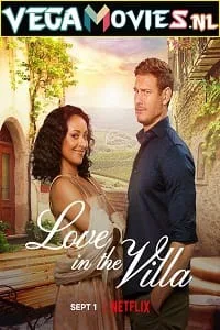 Download Love In The Villa (2022) Dual Audio {Hindi-English} 480p [400MB] | 720p [1.2GB] | 1080p [2GB]