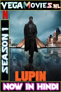 Download Lupin (2021) Season 1 Dual Audio {Hindi-English} Complete Netflix WEB Series 480p | 720p WEB-HD