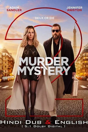 Download Murder Mystery 2 (2023) Netflix Dual Audio {Hindi-English} WEB-DL 480p [430MB] | 720p [900MB] | 1080p [2GB]