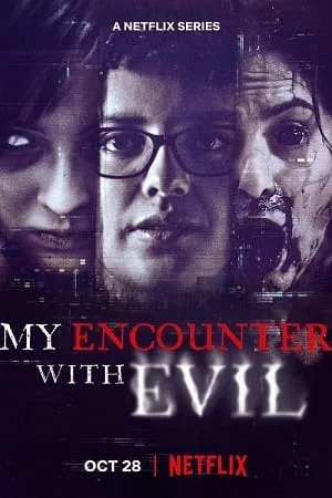 Download My Encounter with Evil (2022) Season 1 Complete Netflix Original English WEB Series 720p HEVC [250MB] WEB-DL