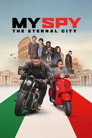 Download My Spy: The Eternal City (2024) WEB-DL Dual Audio {Hindi-English} 480p [400MB] | 720p [1.2GB] | 1080p [2.5GB] | 2160p [12.2GB] HDR