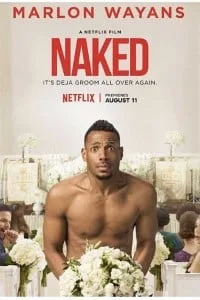 Download Naked (2017) Netflix English 720p [550MB] | 1080p [2.5GB] BluRay