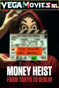 Download Netflix Money Heist: From Tokyo to Berlin (2021) Season 2 Dual Audio {Hindi-English} 480p | 720p WEB-DL