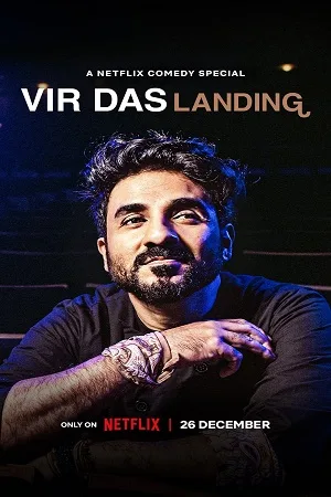 Download Netflix Vir Das: Landing (2022) Full Stand-Up [Comedy Special] English Show 480p | 720p | 1080p WEB-DL