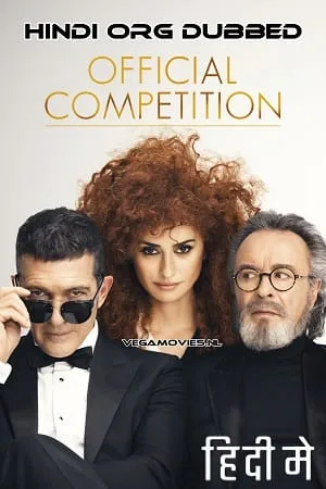 Download Official Competition (2022) Hindi ORG. Dubbed Full Movie WEB-DL 480p [300MB] | 720p [1.4GB] | 1080p [2.1GB]