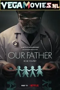 Download Our Father (2022) Dual Audio {Hindi-English} 480p [450MB] | 720p [1.2GB] | 1080p [2.6GB]