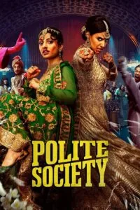 Download Polite Society (2023) Dual Audio [Hindi ORG. + English] AMZN WeB-DL 480p [450MB] | 720p [1GB] | 1080p [2.1GB] | 2160p 4K [9.8GB]