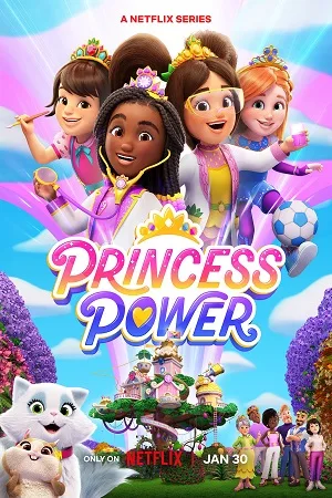 Download Princess Power Season 1 (2023) Netflix Original Dual Audio {Hindi-English} 480p | 720p WEB-DL