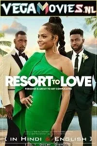 Download Resort to Love (2021) Dual Audio {Hindi-English} 480p [300MB] | 720p [1GB] | 1080p [2.5GB]