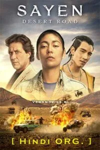 Download Sayen: Desert Road (2023) Dual Audio [Hindi + English] WeB-DL 480p [370MB] | 720p [1GB] | 1080p [2.2GB]