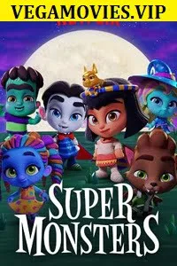 Download Super Monsters (Season 1) Dual Audio [Hindi-English] Complete Netflix Web Series 480p | 720p