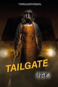 Download Tailgate (2019) Dual Audio [Hindi + Dutch] WeB-DL 480p [280MB] | 720p [770MB] | 1080p [1.7GB]