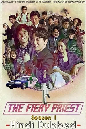 Download The Fiery Priest aka Yeolhyeolsaje (Season 1) Hindi Dubbed Complete K-Drama Series 480p | 720p WEB-DL