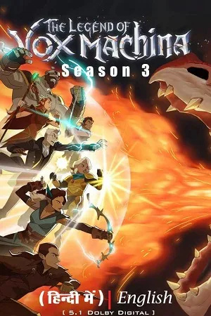 Download The Legend of Vox Machina (2024) Season 3 Complete Dual Audio {Hindi-English} Amazon Original WEB Series 480p 720p 1080p WEB-DL