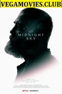 Download The Midnight Sky (2020) Dual Audio {Hindi-English} Netflix Movie 480p [400MB] | 720p [1GB] | 1080p [2GB]