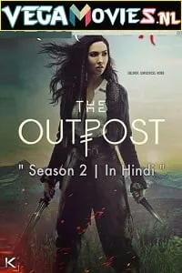 Download The Outpost (Season 2) Hindi Dubbed Complete All Episodes Web Series 480p & 720p