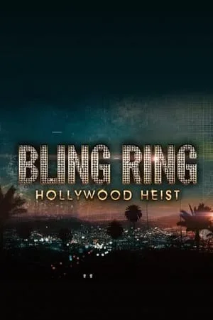 Download The Real Bling Ring: Hollywood Heist (Season 1) Dual Audio [Hindi + English] Complete Netflix Series 480p | 720p WEB-DL